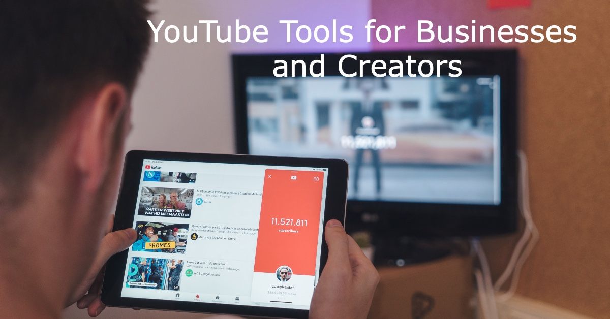 12 YouTube Tools for Businesses and Creators