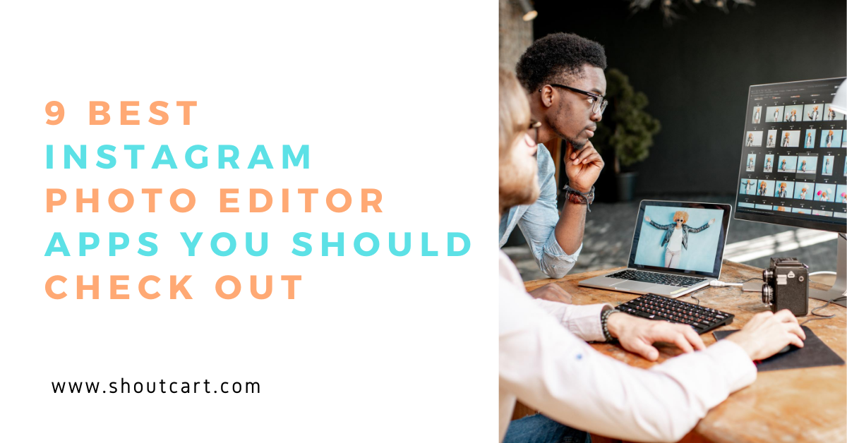 9 Best Instagram Photo Editor Apps You Should Check Out in 2020